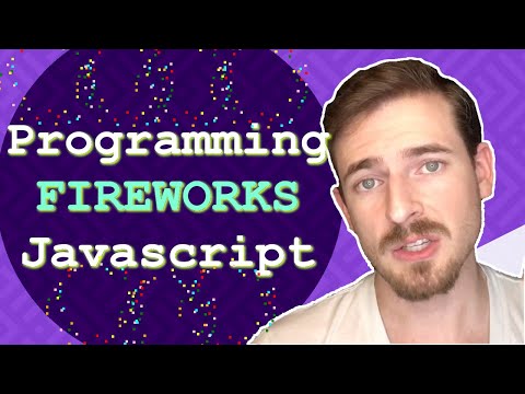 How To Program Fireworks With Javascript Tutorial