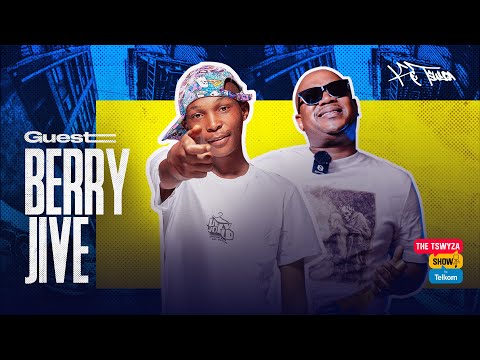 The Tswyza Show- Featuring BerryJive Episode 13