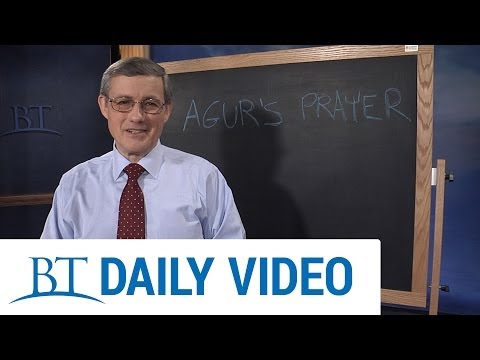 BT Daily: Life Lessons - Agur's Prayer