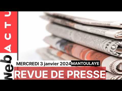 Revue de presse duMercrzdi 03 Janvier 2023/ Mantoulaye Thioub Ndoye webactu 221