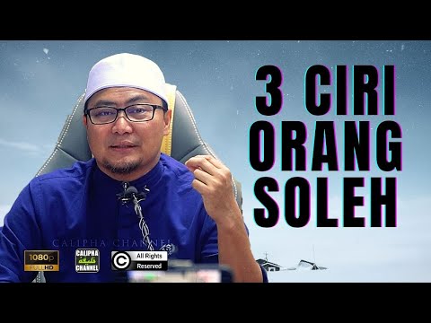 Ustaz Jafri Mahmoodi - 3 Tanda Orang Soleh. (Moga Kita Termasuk)