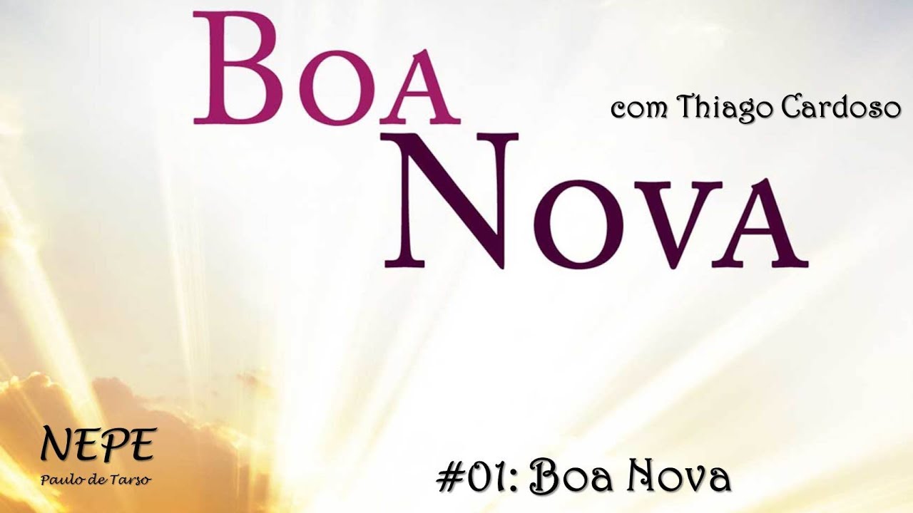 Boa Nova #01 - Boa Nova