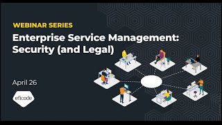 ESM Webinar Series: Security and Legal