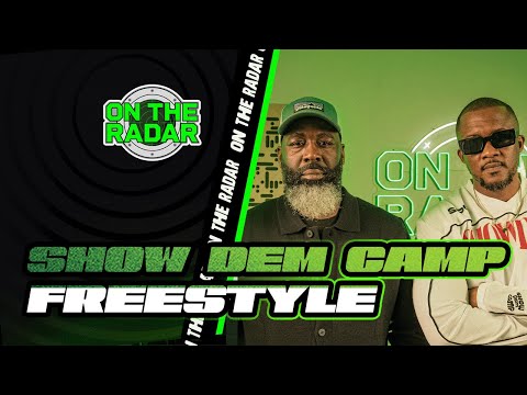 The Show Dem Camp "On The Radar" Freestyle