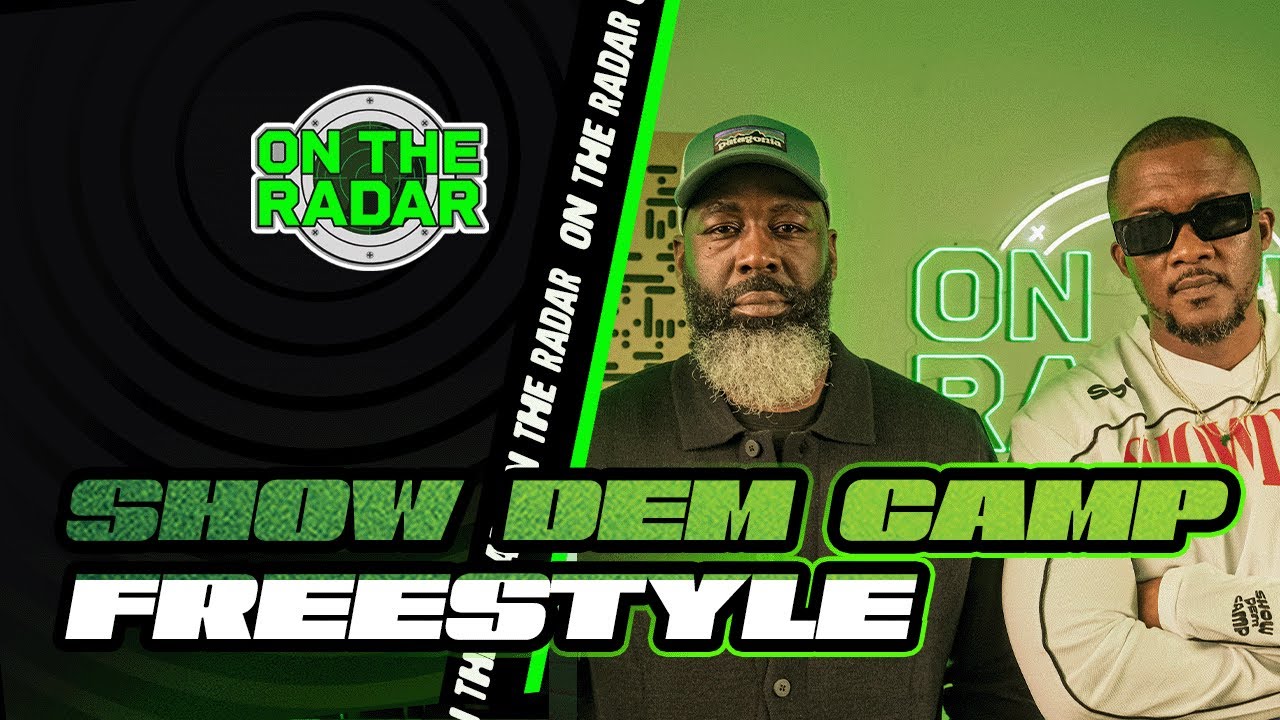 The Show Dem Camp "On The Radar" Freestyle