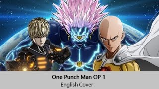 One Punch Man OP 1 - The Hero!!! FULL (English Cov