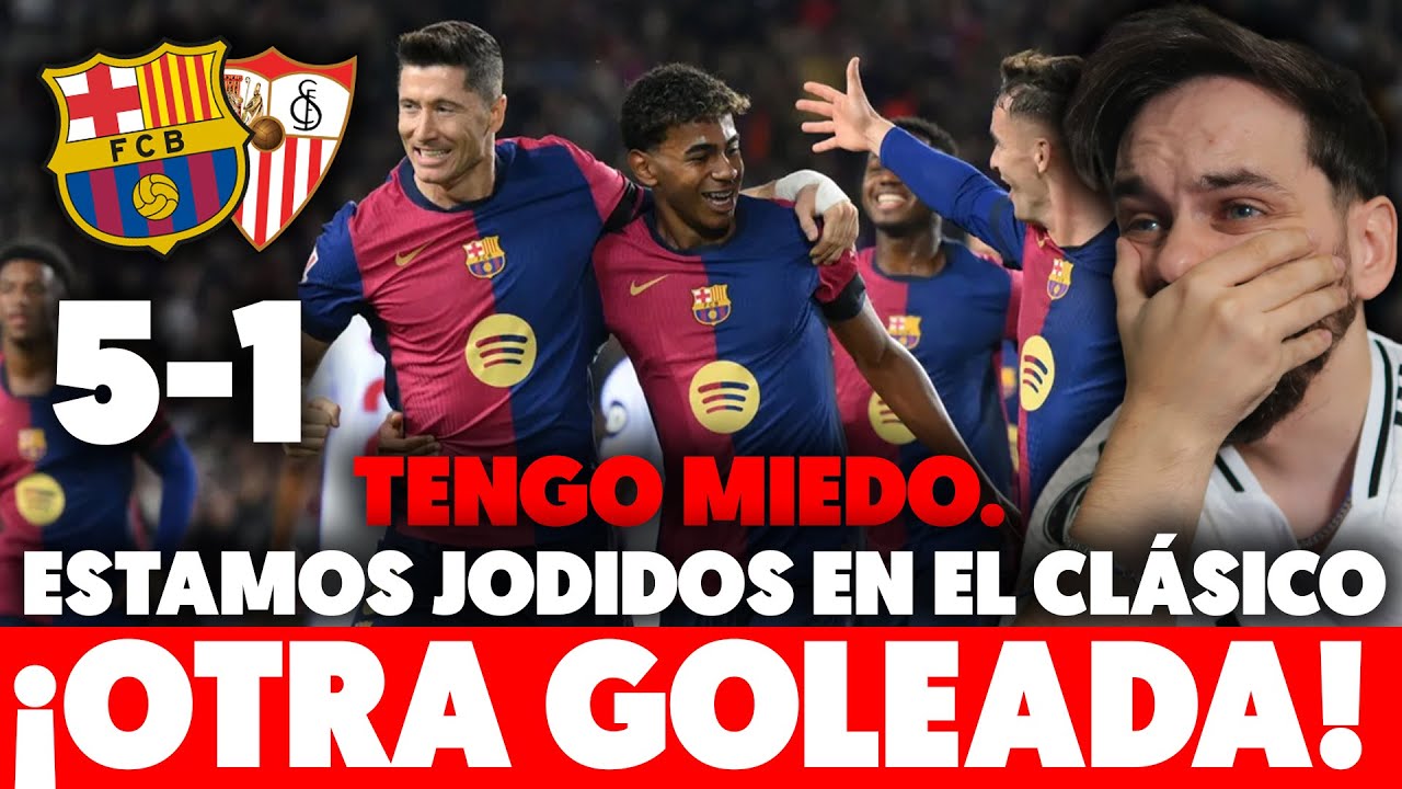 😨¡OTRA GOLEADA del BARÇA! 5-1 vs SEVILLA ... NO QUIERO VER el CLÁSICO. TENGO MIEDO · REGRESÓ de GAVI