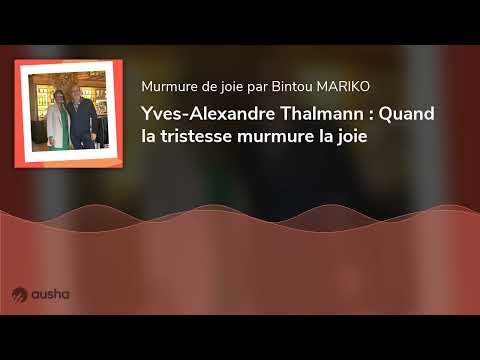 Yves-Alexandre Thalmann : Quand la tristesse murmure la joie