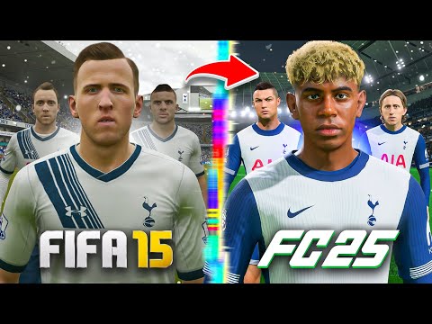 I Rebuild Tottenham From FIFA 15 to FC 25!