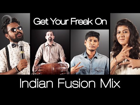 Get Your Freak On | Indian Fusion Mix