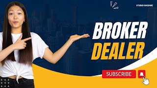 Understanding Broker-Dealers in Finance