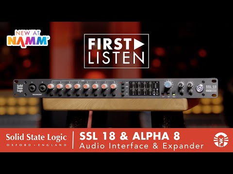 First Listen: Solid State Logic SSL 18 Audio Interface & ALPHA 8 Expander