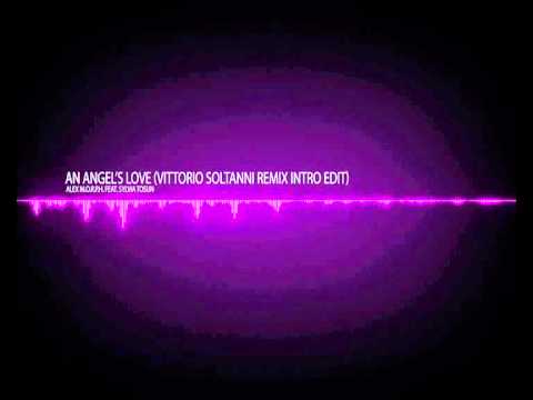 Alex M.O.R.P.H. feat. Sylvia Tosun - An Angel's Love(Vittorio Soltanni Remix Intro Edit)