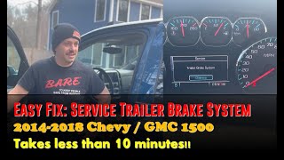 How to Fix Service Trailer Brake System Message | 2014-2018 Chevy Silverado or GMC Sierra