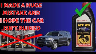My Massive Mistake: Wrong ATF in the 4Runner