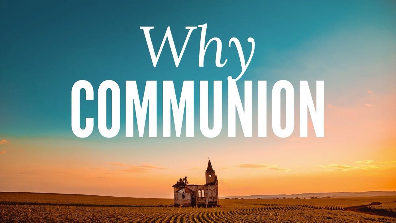 Why Communion