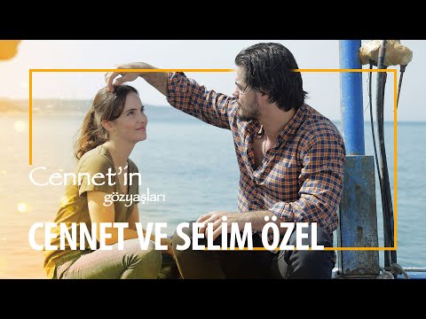 Cennet ve Selim'in en sevilen sahneleri - Cennet'in Gözyaşları