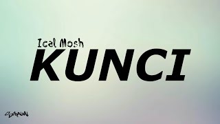 Download lagu Kunci - Ical Mosh (lirik) mp3 Download lagu Kunci - Ical Mosh (lirik) mp3