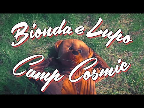 Bionda e Lupo  - Camp Cosmic