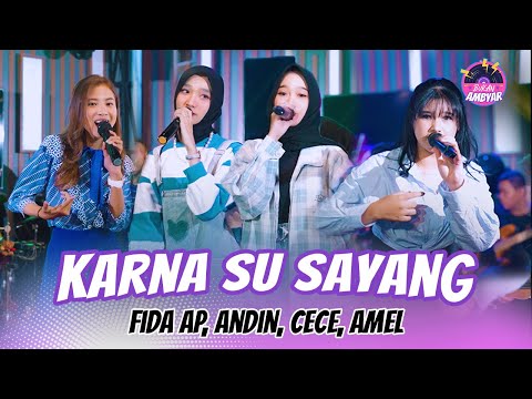 DJ KARNA SU SAYANG - Fida AP X Andin Mayora X Cece Ayu X Amel Amelia (Official Music Video)
