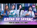 DJ KARNA SU SAYANG Fida AP X Andin Mayora X Cece Ayu X Amel Amelia Official Music Video