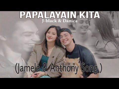 Papalayain Kita ( Jamela & Anthony Song ) J-black & Danica Lyrics Video