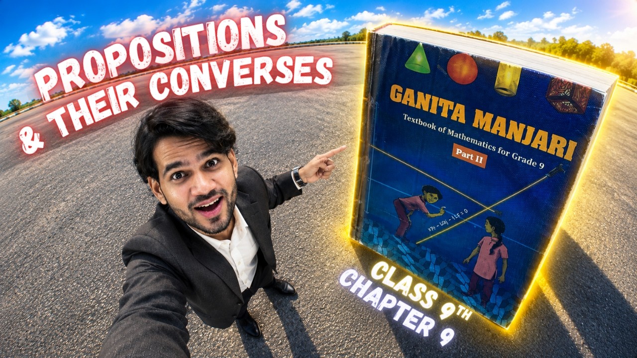PROPOSITIONS AND THEIR CONVERSES | MATHS CLASS 9 CHAPTER 9 | QUESTIONS, SOLUTIONS & ALL EXERCISES