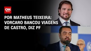 Vídeo: Daniel Vorcaro bancou viagens de Cláudio Castro, diz PF | CNN 360º