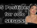 5 Positions For Solo SEGGS