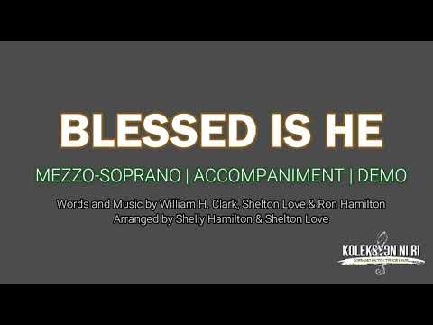 Blessed Is He | Mezzo-Soprano | Vocal Guide by Sis. Mercy Luna-Tom