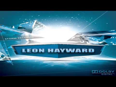 Leon Hayward - Something I Gotta Say (Original Mix) - Storm Records