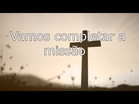 Vamos completar a missão. Junta de Missões Mundiais - JMM 2025 Com letra