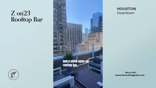 Z on23 Rooftop Bar in Houston - Review