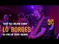 Lô Borges - "Você Fica Melhor Assim"