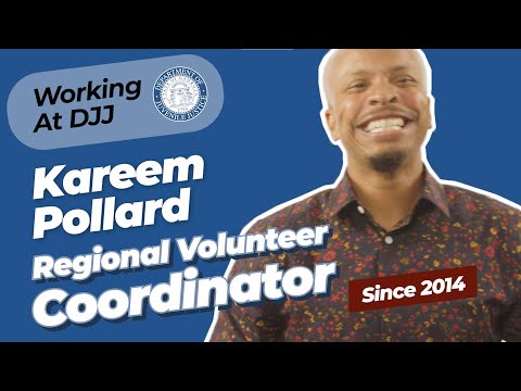 WORKING AT DJJ - Regional Volunteer Coordinator Kareem Pollard
