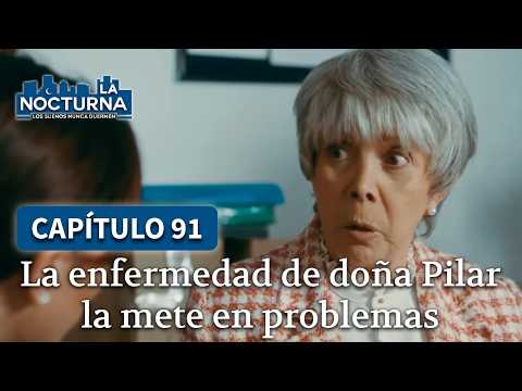 Doña Pilar le revela el escondite de su dinero a una reclusa | Capítulo 91 | La Nocturna 1