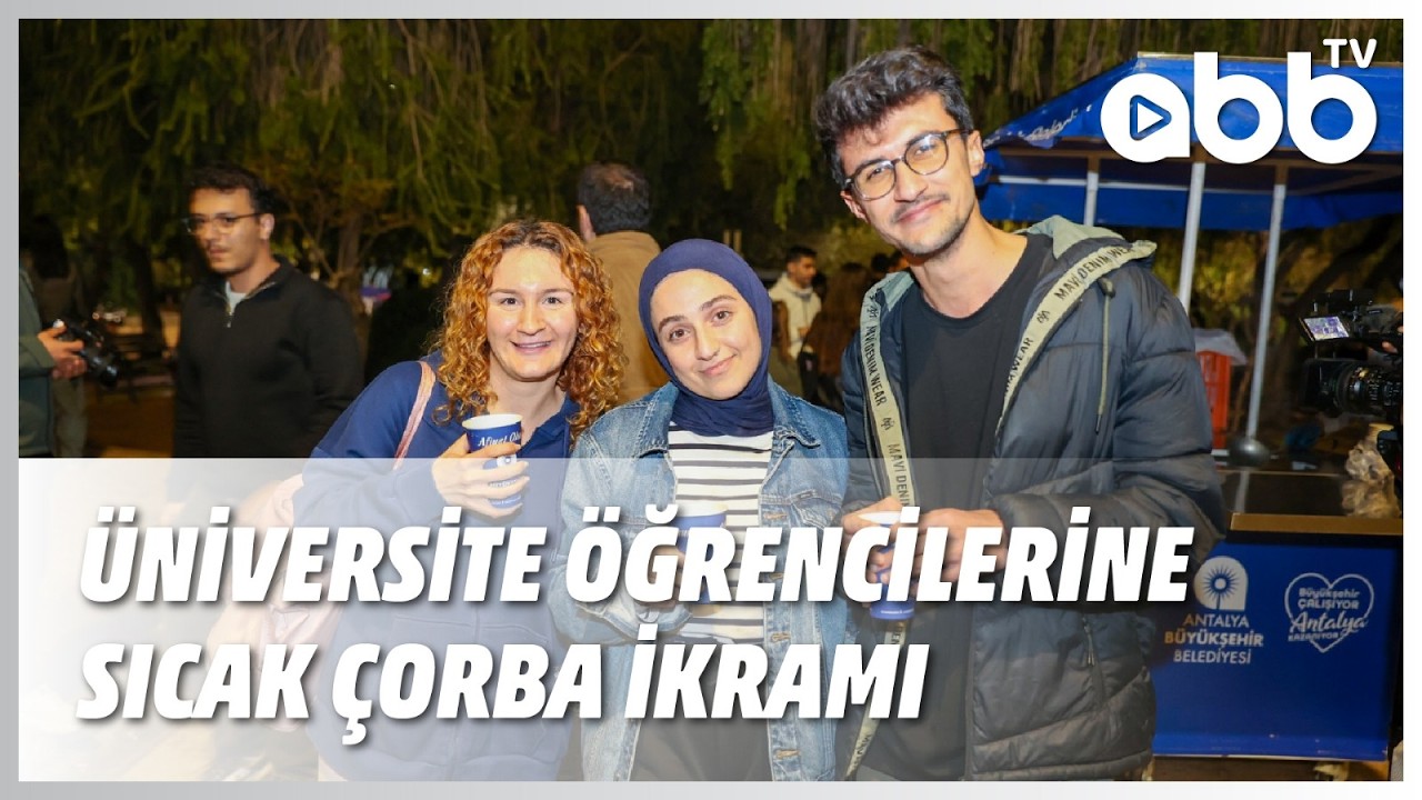 ÜNİVERSİTE ÖĞRENCİLERİNE SICAK ÇORBA İKRAMI