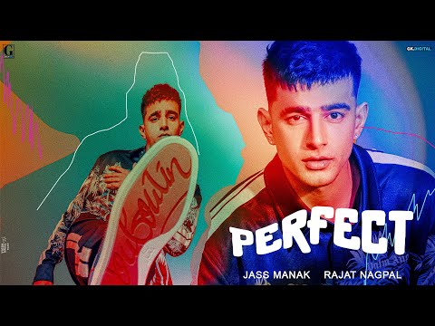 PERFECT - Jass Manak (Full Song) Rajat Nagpal |Punjabi Songs | Geet MP3