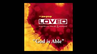 God is Able - The Zoe Group