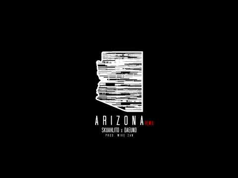 Skuahlito - Arizona Remix Ft.  DaeUno (Prod Mike Zan)