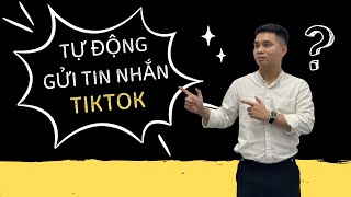 Tool Gửi Tin Nhắn Tiktok Tự Động - Tool Spam Tin Nhắn Tiktok
