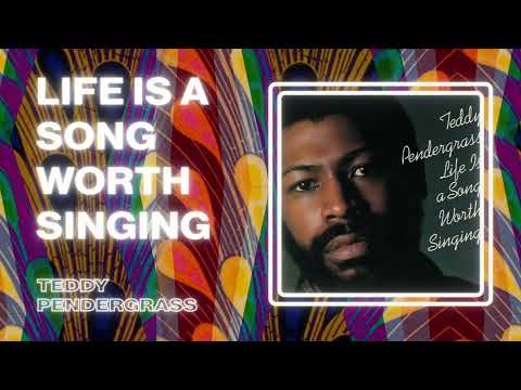 Teddy Pendergrass - Life is a Song Worth Singing (Official Audio)