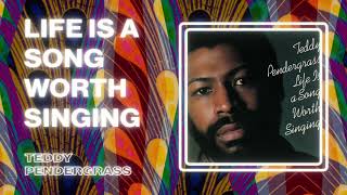 Teddy Pendergrass - Life is a Song Worth Singing (Official Audio)