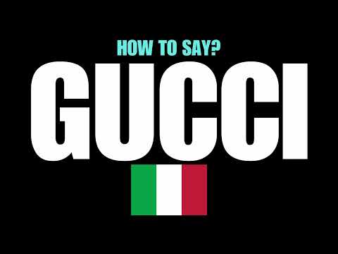 HOW TO PRONOUNCE GUCCI CORRECTLY? NATIVE ITALIAN PRONUNCIATION