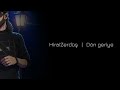 HiraiZerdüş -  Dön geriye 