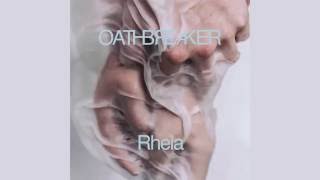 Oathbreaker "Immortals"