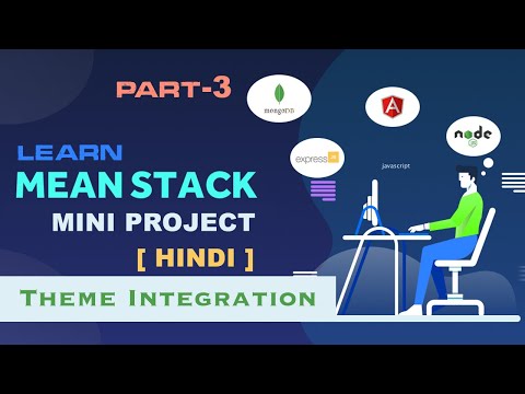 MEAN Stack Mini Project | Theme Integration | Angular mini project | Part 3