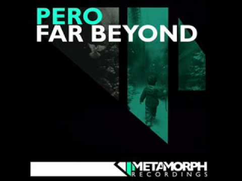 Pero - Far Beyond (Original Mix)