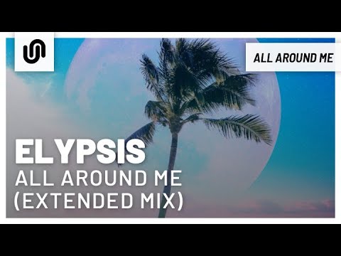 Elypsis - All Around Me (Extended Mix)