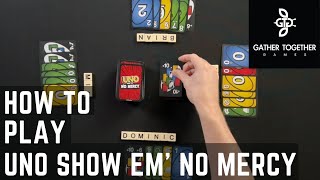 How To Play Uno Show Em&#39; No Mercy